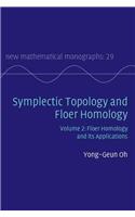 Symplectic Topology and Floer Homology: Volume 2, Floer Homology and Its Applications