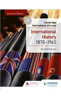 Access to History for Cambridge International as Level: International History 1870-1945