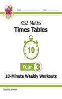 New KS2 Maths: Times Tables 10-Minute Weekly Workouts - Year 3