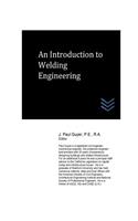 An Introduction to Welding Engineering