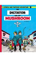 The Dictator and the Mushroom