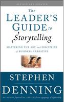 The Leader's Guide to Storytelling