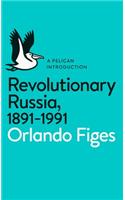 Revolutionary Russia, 1891-1991