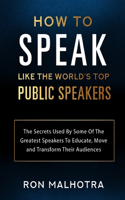 How To Speak Like The World's Top Public Speakers