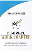 Think Smart, Work Smart