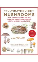 The Ultimate Guide to Mushrooms