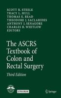 The ASCRS Textbook of Colon and Rectal Surgery