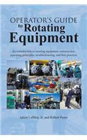 Operator's Guide to Rotating Equipment