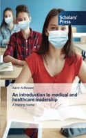 An introduction to medical and healthcare leadership