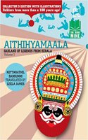 Aithihyamaala - (Volume 1) : Garland Of Legends From Kerala