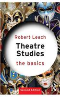 Theatre Studies: The Basics