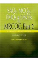 Saqs, McQs, Emqs and Osces for Mrcog Part 2, Second Edition