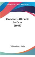 On Models Of Cubic Surfaces (1905)