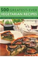 500 Greatest-Ever Vegetarian Recipes