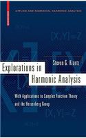 Explorations in Harmonic Analysis