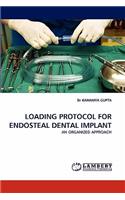 Loading Protocol for Endosteal Dental Implant