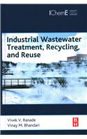 Industrial Wastewater Treatment, Recycling, and Reuse