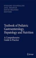 Textbook of Pediatric Gastroenterology, Hepatology and Nutrition