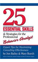 25 Essential Skills and Strategies for the Professional Behavior Analyst