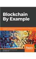 Blockchain By Example