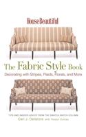 The Fabric Style Book: Decorating with Stripes, Plaids, Florals, and More