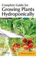 Complete Guide for Growing Plants Hydroponically