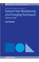 Optical Fiber Multiplexing and Emerging Techniques