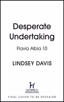 Desperate Undertaking (Flavia Albia)