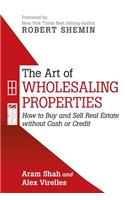 The Art of Wholesaling Properties