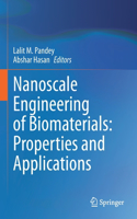 Nanoscale Engineering of Biomaterials: Properties and Applications