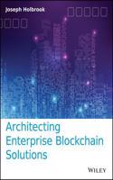 Architecting Enterprise Blockchain Solutions