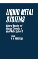 Liquid Metal Systems