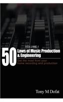 50 Laws of Music Production & Engineering