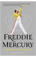 Freddie Mercury: The Definitive Biography