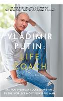 Vladimir Putin: Life Coach