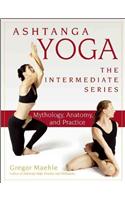 Ashtanga Yoga - The Intermediate Series