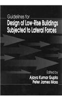 Guidelines for Design of Low-Rise Buildings Subjected to Lateral Forces