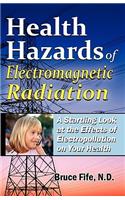 Health Hazards of Electromagnetic Radiation