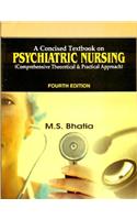 Concised Textbook on Psychiatric Nursing, 4e (comprehensive Theoretical & Practical