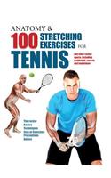 Anatomy & 100 Stretching Exercises for Tennis