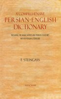 A Comprehensive Persian-English Dictionary: Including the Arabic Words and Phrases to Be Met with in Persian Literature