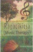 Ragacikitsa - (Music Therapy)