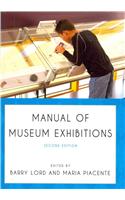 Manual of Museum Exhibitions, Second Edition