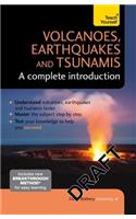 Volcanoes, Earthquakes and Tsunamis