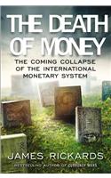 The Death of Money