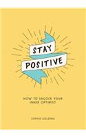 Stay Positive