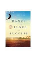 Dance To The 7 Tunes Of Success