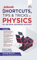 Authentic SHORTCUTS, TIPS & TRICKS in PHYSICS for JEE Main, Advanced & KVPY