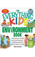 The Everything Kids' Environment Book