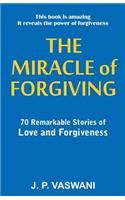 The Miracle of Forgiving